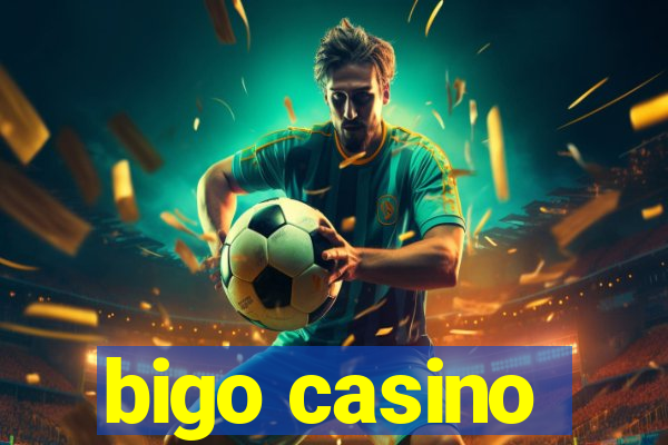 bigo casino