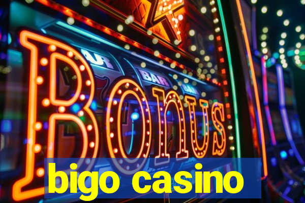 bigo casino