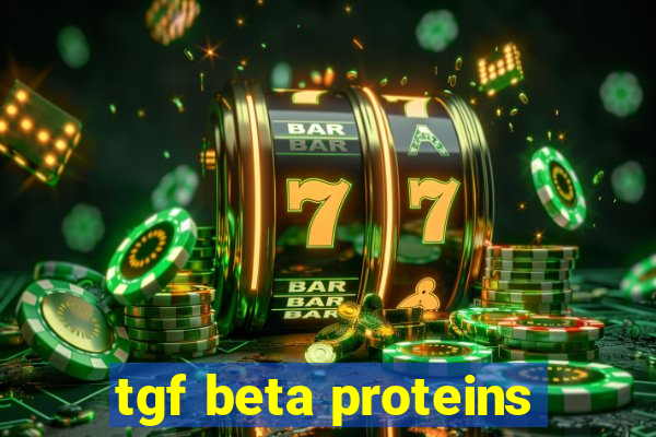 tgf beta proteins