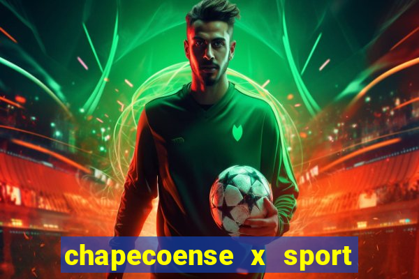 chapecoense x sport ao vivo