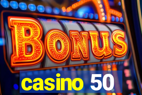 casino 50