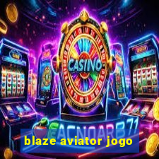 blaze aviator jogo