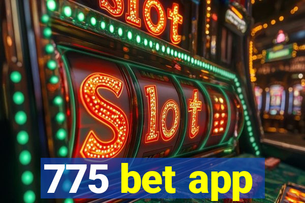 775 bet app