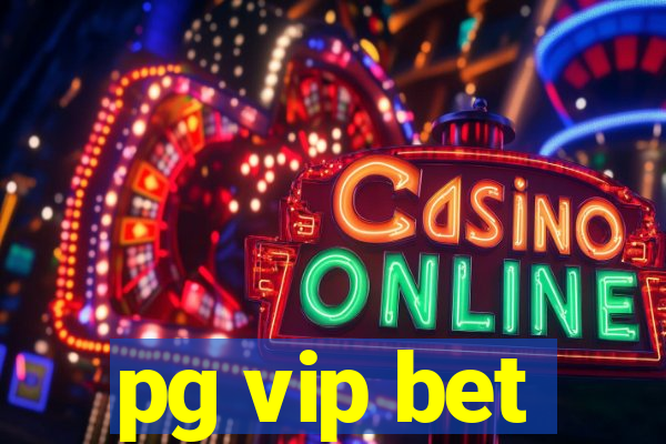 pg vip bet