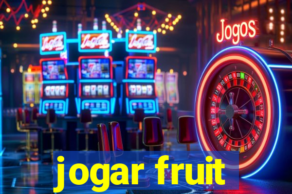 jogar fruit