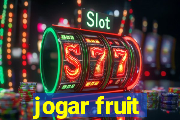 jogar fruit