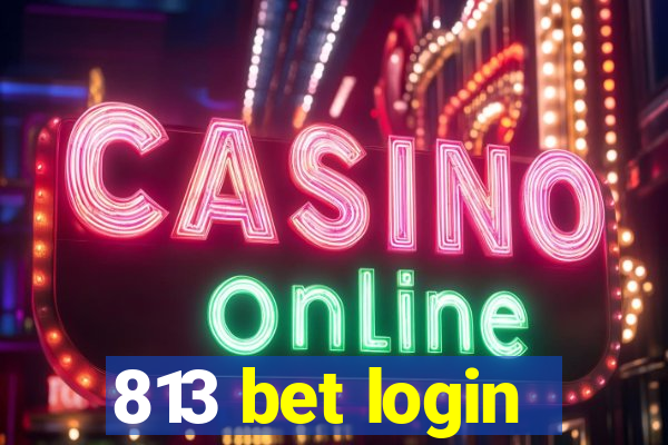 813 bet login