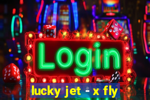 lucky jet - x fly