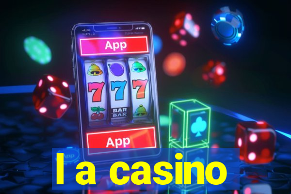 l a casino