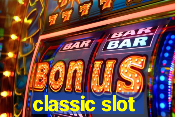 classic slot