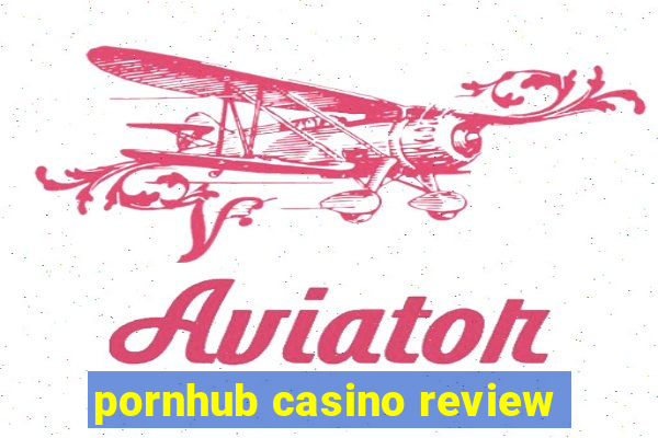 pornhub casino review