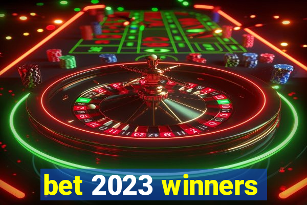 bet 2023 winners