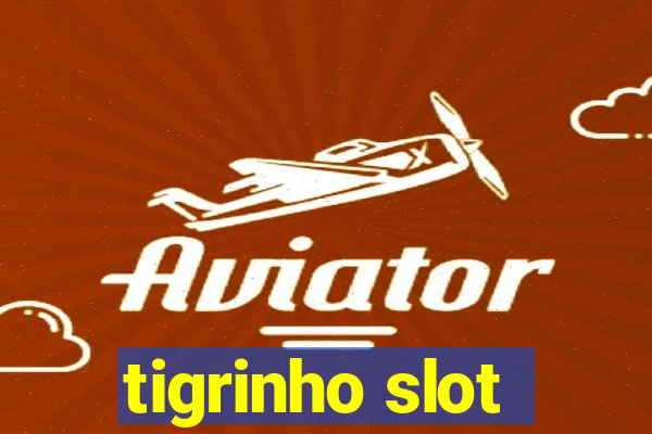 tigrinho slot