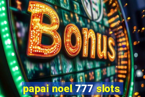 papai noel 777 slots