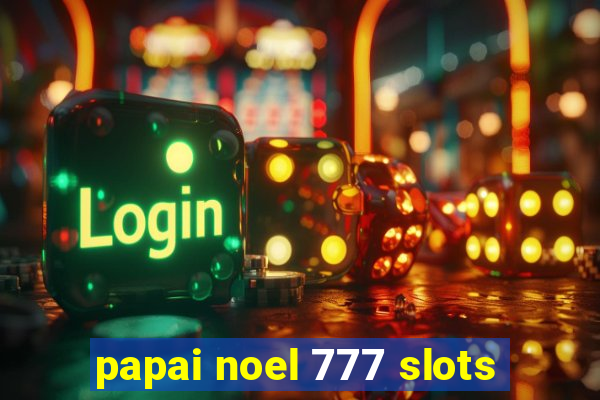 papai noel 777 slots