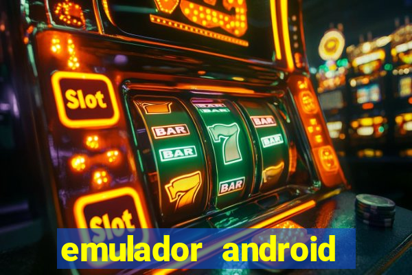 emulador android para pc fraco