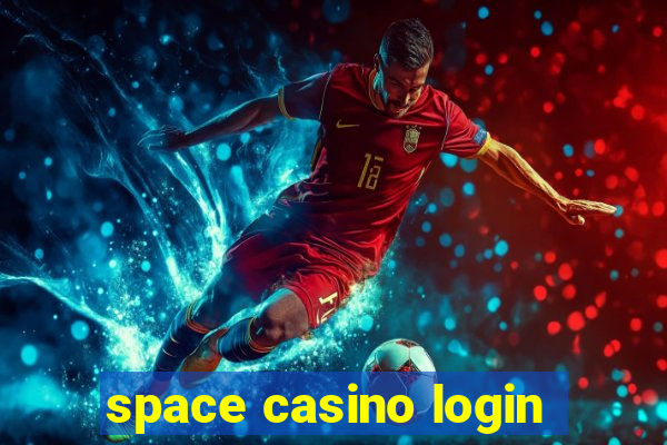 space casino login