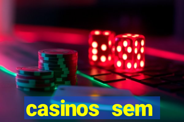 casinos sem deposito minimo