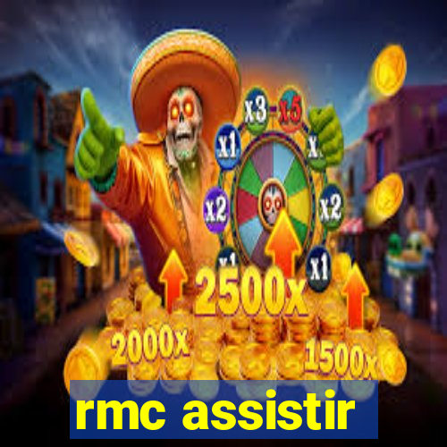 rmc assistir