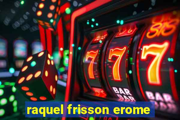 raquel frisson erome