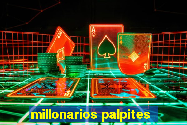 millonarios palpites