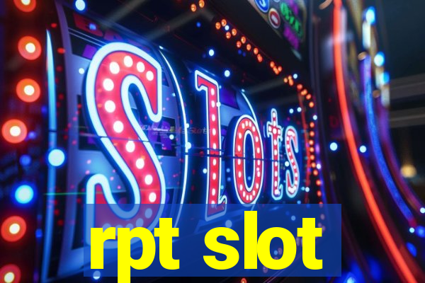 rpt slot