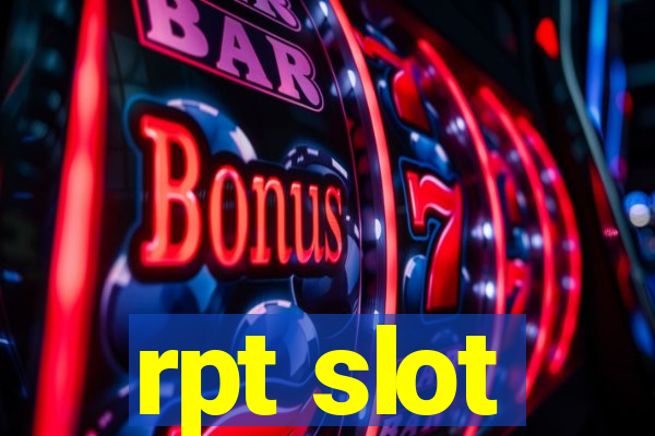 rpt slot