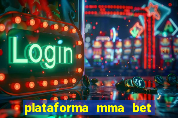 plataforma mma bet 茅 confi谩vel