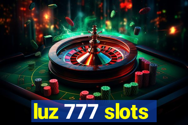 luz 777 slots