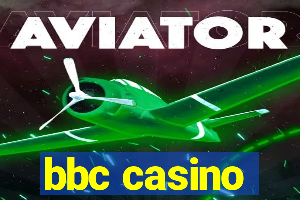 bbc casino