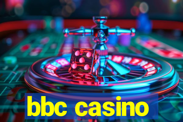 bbc casino