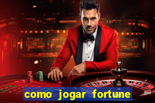 como jogar fortune tiger iniciante