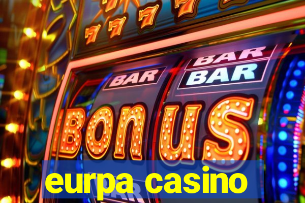 eurpa casino