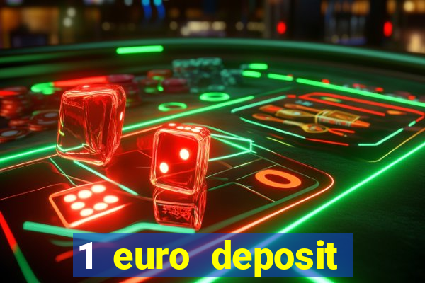 1 euro deposit casino online