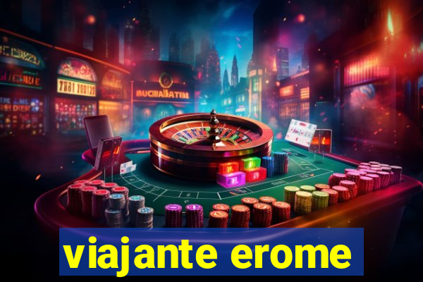 viajante erome