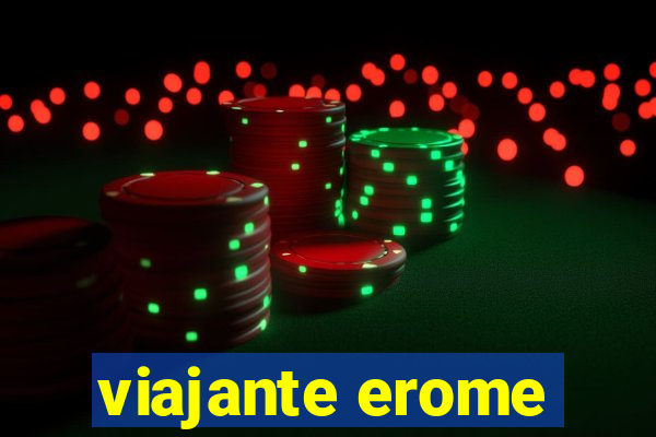 viajante erome