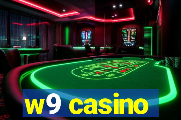 w9 casino