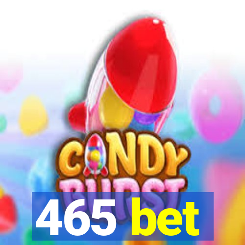 465 bet