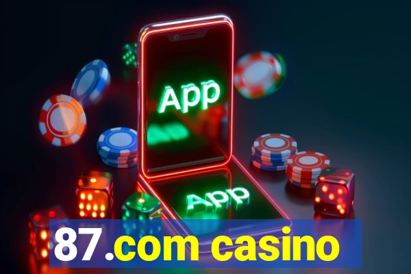 87.com casino