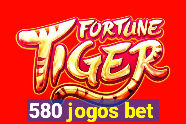 580 jogos bet