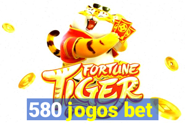 580 jogos bet