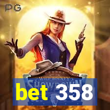 bet 358