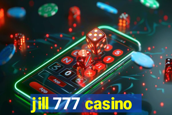 jill 777 casino