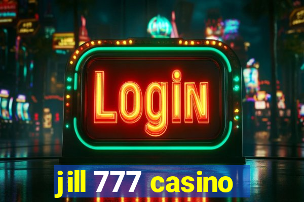 jill 777 casino