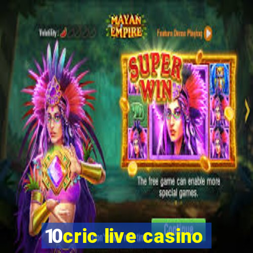 10cric live casino