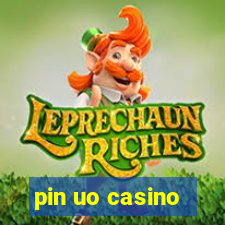 pin uo casino