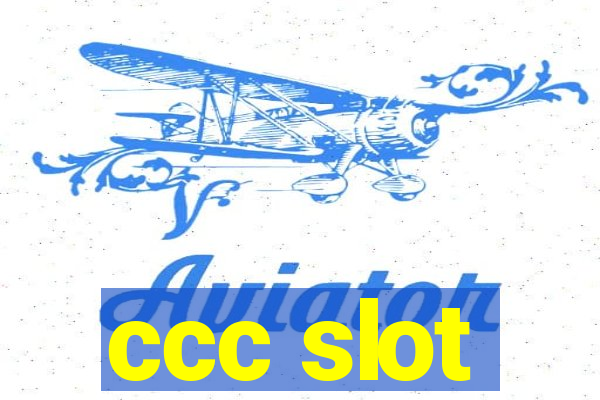 ccc slot