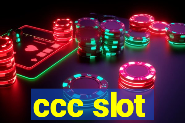 ccc slot