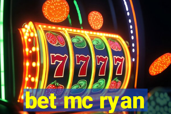 bet mc ryan