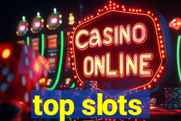 top slots